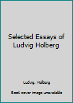 Hardcover Selected Essays of Ludvig Holberg Book