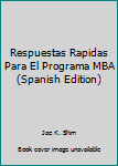 Respuestas Rapidas Para El Programa MBA