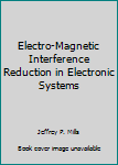 Hardcover Electro-Magnetic Interference Reduction in Electronic Systems Book