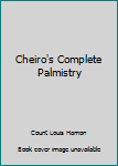 Cheiro's Complete Palmistry