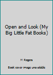 Hardcover Open and Look (My Big Little Fat Books) Book