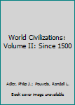 Paperback World Civilizations: Volume II: Since 1500 Book