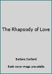 Mass Market Paperback The Rhapsody of Love Book