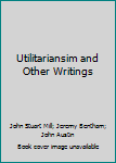 Paperback Utilitariansim and Other Writings Book