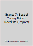 Single Issue Magazine Granta 7: Best of Young British Novelists (Import) Book