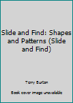 Board book Slide and Find: Shapes and Patterns (Slide and Find) Book