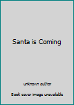 Hardcover Santa is Coming Book