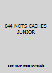 044-MOTS CACHES JUNIOR
