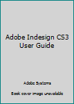 Paperback Adobe Indesign CS3 User Guide Book