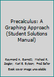 Paperback Precalculus: A Graphing Approach (Student Solutions Manual) Book