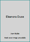 Hardcover Eleanora Duse Book