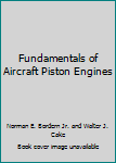 Paperback Fundamentals of Aircraft Piston Engines Book