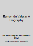 Hardcover Eamon de Valera: A Biography Book