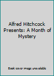 Alfred Hitchcock Presents: A Month of Mystery