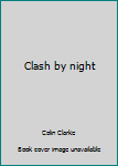 Paperback Clash by night Book