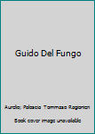 Paperback Guido Del Fungo Book