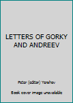 Unknown Binding LETTERS OF GORKY AND ANDREEV Book
