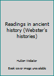 Readings in ancient history (Webster's histories)