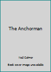 Hardcover The Anchorman Book