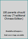 100 parents should not say