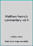 Unknown Binding Matthew henry's commentary vol 4 Book