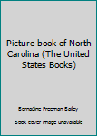 Hardcover Picture book of North Carolina (The United States Books) Book