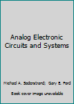 Paperback Analog Electronic Circuits and Systems Book