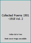 Hardcover Collected Poems 1901-1918 Vol. 2 Book