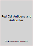 Hardcover Red Cell Antigens and Antibodies Book