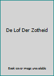 Unknown Binding De Lof Der Zotheid Book