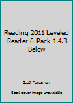 Paperback Reading 2011 Leveled Reader 6-Pack 1.4.3 Below Book