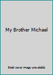Hardcover My Brother Michael Book