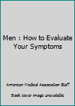 Paperback Men : How to Evaluate Your Symptoms Book