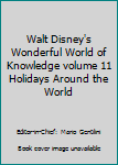 Hardcover Walt Disney's Wonderful World of Knowledge volume 11 Holidays Around the World Book
