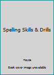 Paperback Spelling Skills & Drills Book