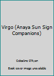 Hardcover Virgo (Anaya Sun Sign Companions) Book