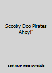 Mass Market Paperback Scooby Doo Pirates Ahoy!" Book