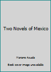 Mass Market Paperback Two Novels of Mexico Book