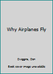 Hardcover Why Airplanes Fly Book