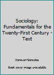 Paperback Sociology: Fundamentals for the Twenty-First Century - Text Book