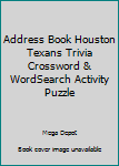 Paperback Address Book Houston Texans Trivia Crossword & WordSearch Activity Puzzle Book