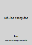 Paperback Fabulas escogidas [Spanish] Book