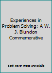 Hardcover Experiences in Problem Solving: A W. J. Blundon Commemorative Book