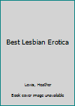 Best Lesbian Erotica 1996 - Book #1 of the Best Lesbian Erotica