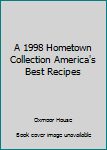 Spiral-bound A 1998 Hometown Collection America's Best Recipes Book