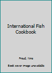 Paperback International Fish Cookbook Book