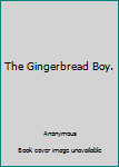 Paperback The Gingerbread Boy. Book