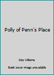 Hardcover Polly of Penn's Place Book