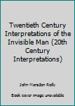 Paperback Twentieth Century Interpretations of the Invisible Man (20th Century Interpretations) Book