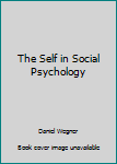 The Self in Social Psychology